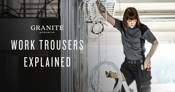 Work Trousers Explained