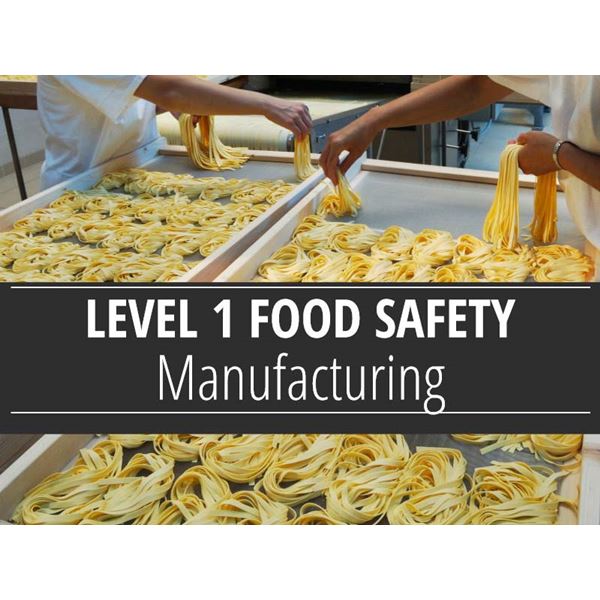 Level 1 Food Safety - Manufacturing Course