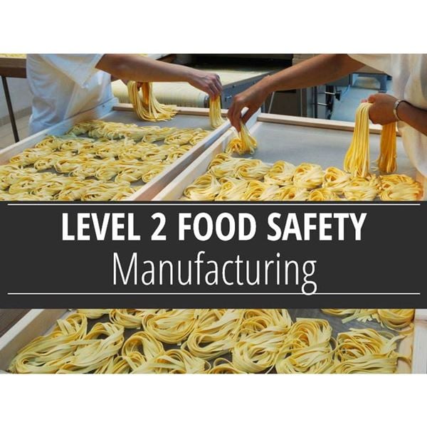 Level 2 Food Safety - Manufacturing Course