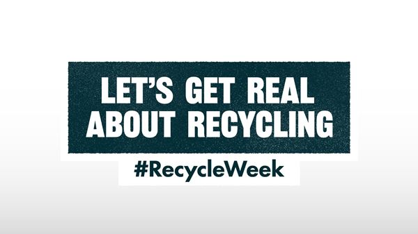 Let’s Get Real - National Recycling Week 19th - 25th September 